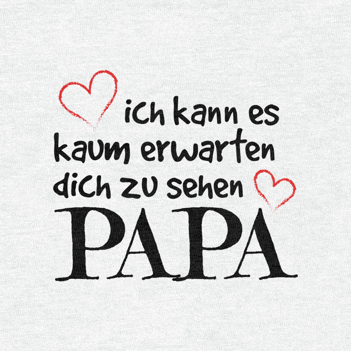 Ich Kann Es Kaum Erwarten Dich Zu Sehen Papa Unisex Baby T-Shirt Gr. 66-93