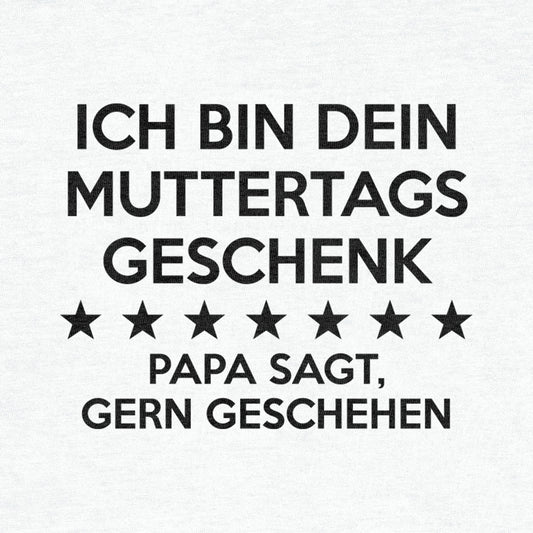 Dein Muttertagsgeschenk Papa Sagt Gern Geschehen Baby Strampler Strampelanzug