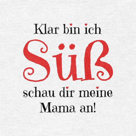 Klar bin ich Süß schau dir meine Mama an Unisex Baby Langarmshirt Gr. 66-93