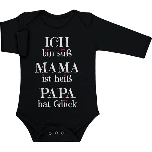 Süßer Spruch - Ich bin süss, Mama ist heiß, Papa hat Glück Baby Langarm Body