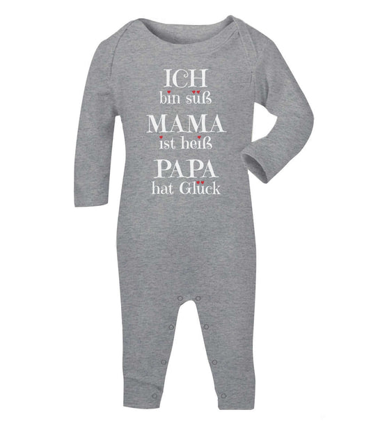 Ich bin süss, Mama ist heiß, Papa hat Glück Baby Strampler Strampelanzug