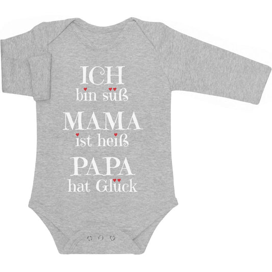 Süßer Spruch - Ich bin süss, Mama ist heiß, Papa hat Glück Baby Langarm Body