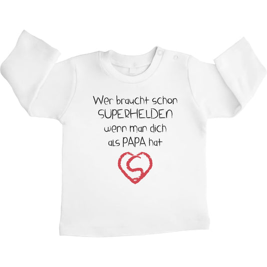 Wer braucht schon SUPERHELDEN wenn Man dich als Papa hat Unisex Baby Langarmshirt Gr. 66-93