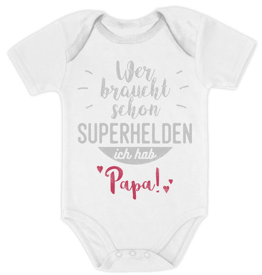 Wer braucht schon Superhelden ich hab Papa Baby Body Kurzarm-Body