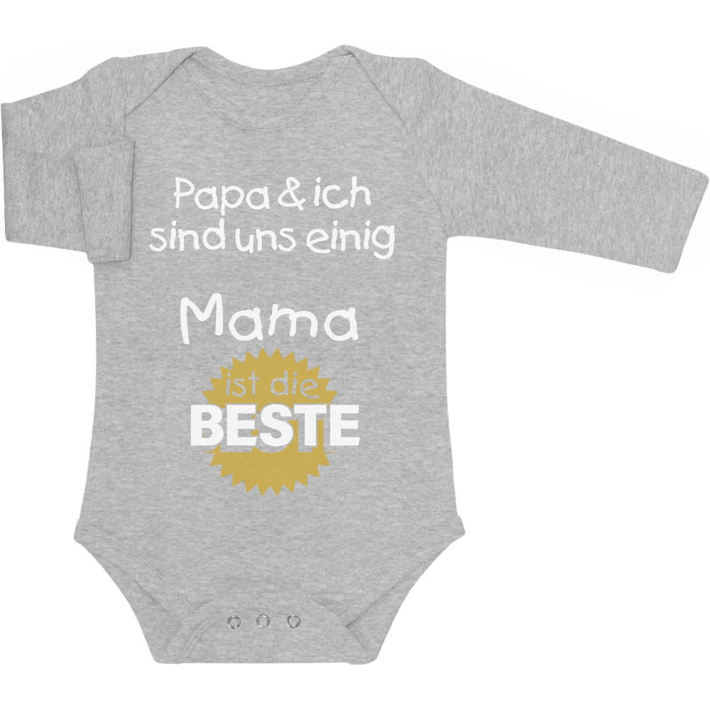 Mutter Geschenk - Papa & ich sind uns einig Mama ist die Beste Baby Langarm Body