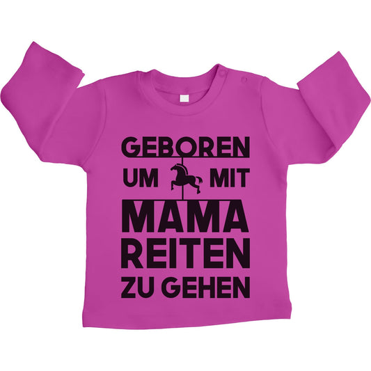 Geboren Um Mit Mama Reiten Zu Gehen Unisex Baby Langarmshirt Gr. 66-93