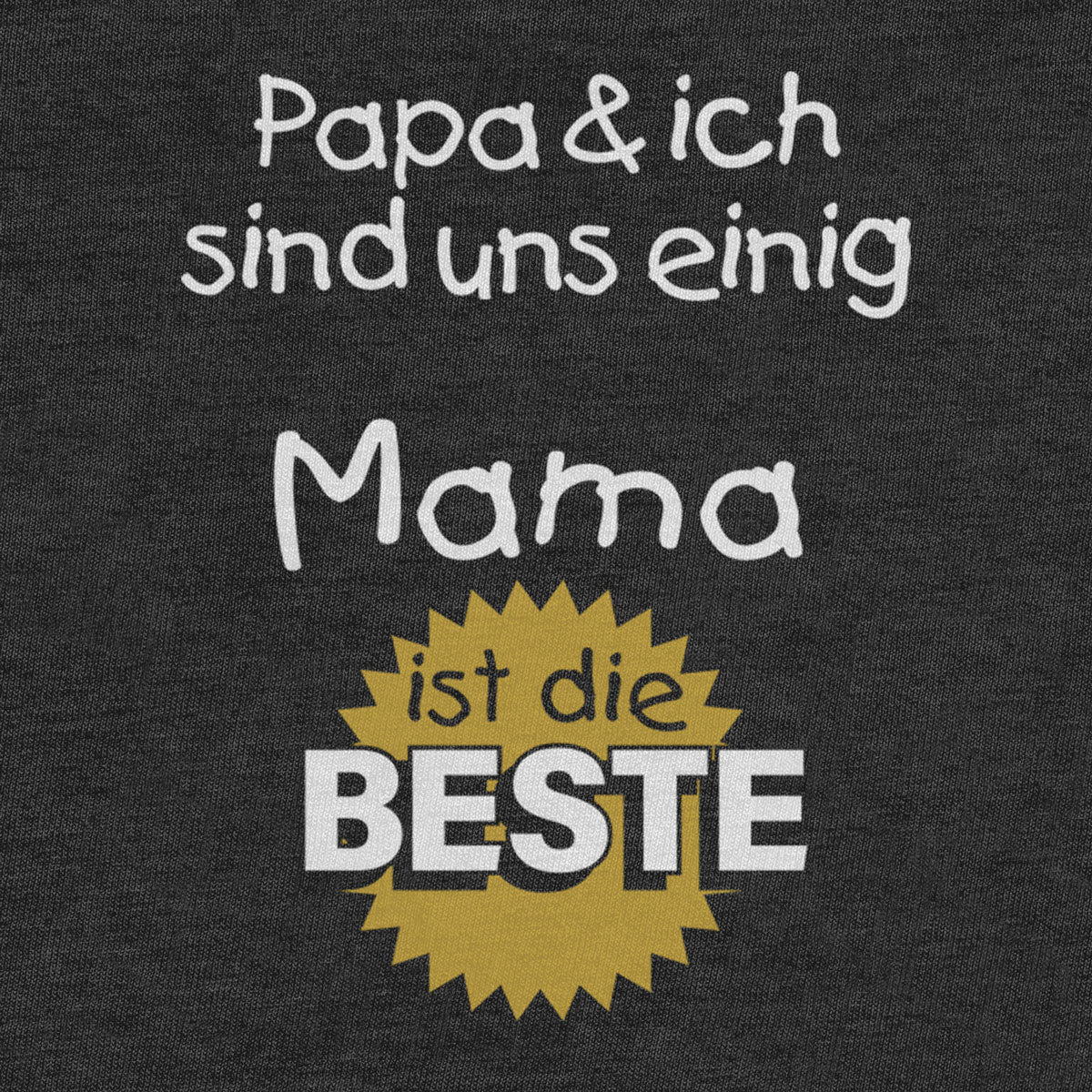 Mutter Geschenk - Papa & ich sind uns einig Mama ist die Beste Baby Langarm Body